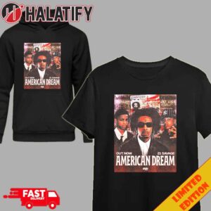 21 Savage American Dream His Third Solo Album Out Now RapTV T-Shirt Long Sleeve Hoodie