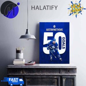 50 Goals For Auston Matthews Number 34 Player In NHL History Hit 50 Goals In Season Home Decor Poster Canvas